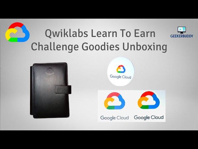 Google Cloud Qwiklabs Learn Learn To Earn Challenge Goodies Unboxing Organizer Notebook  GeekerBuddy