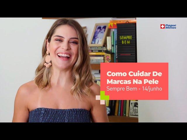 Programa Sempre Bem – Como Cuidar De Marcas Na Pele – 14/junho