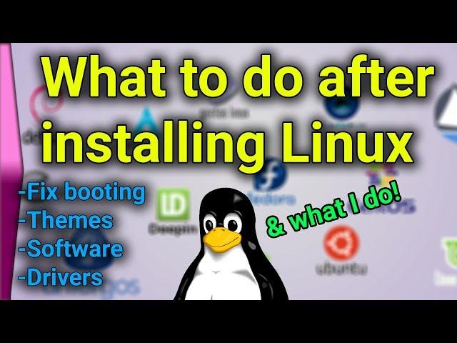 What to do after installing Linux