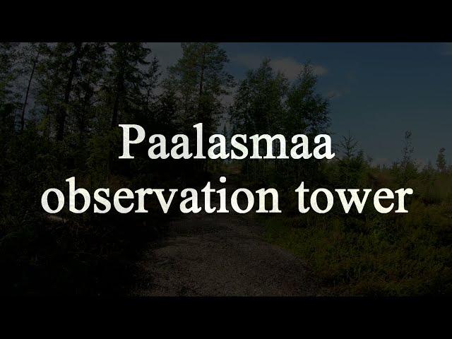 Paalasmaa observation tower Paalasmaa näköalatorni