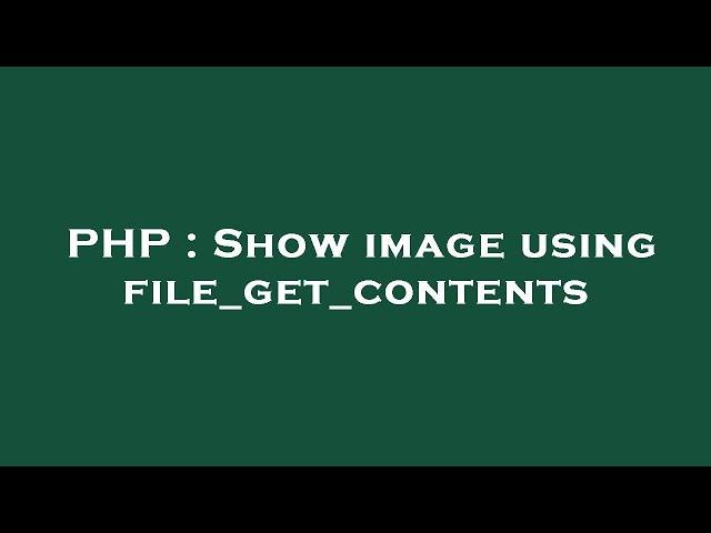 PHP : Show image using file_get_contents