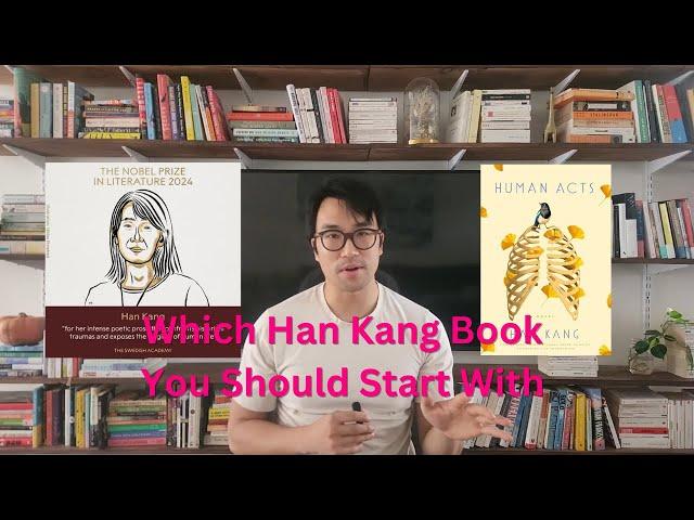 Which Han Kang Book You Should Start With