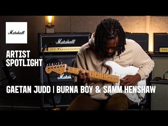 Gaetan Judd of Burna Boy & Samm Henshaw | Artist Spotlight | Marshall