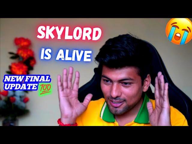 SKYLORD IS STILL ALIVE ️ DEATH NEWS IS FAKE ||SKYLORD DEATH FAKE NEWS WATCH || NEW FINAL UPDATE