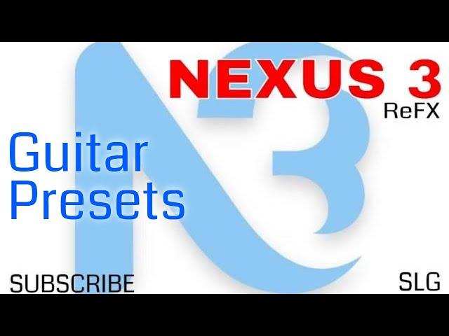 Refx Nexus 3 | Guitar Presets (No Talk)