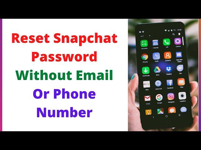 How To Reset Snapchat Password Without Email Or Phone Number