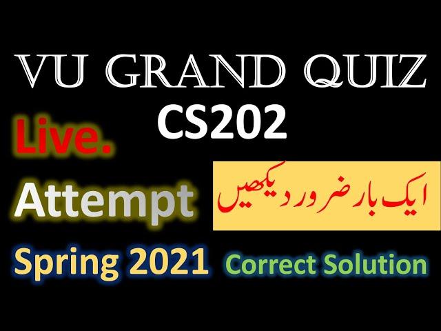 CS202 Grand Quiz Mid term exam 2021 Live Attempt by Dr. Safdar Bukhari