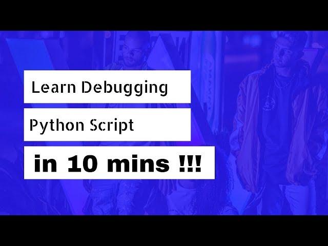Learn Debugging Python Scripts in PyCharm IDE in 10 mins !!!