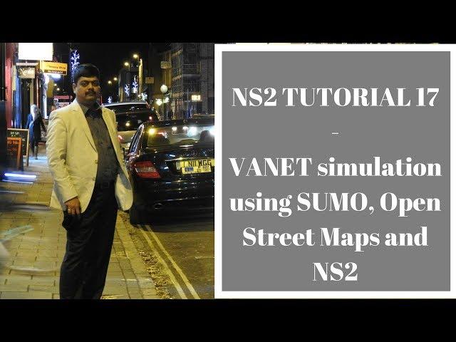 VANET Simulation Using SUMO and OpenStreetMap - NS2 Tutorial # 17