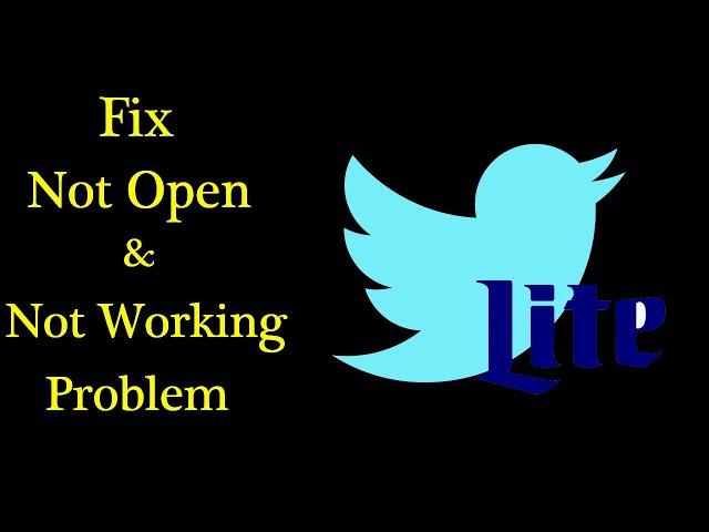 Twitter Lite App Not Working Problem Solved | 'Twitter Lite' Not Opening Issus in Android & Ios