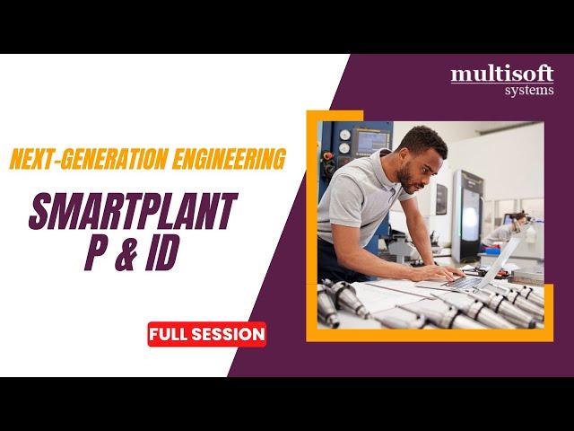 SmartPlant P & ID Training | Introduction | Multisoft Systems