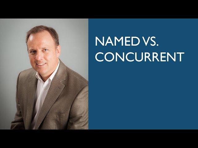 Named vs Concurrent