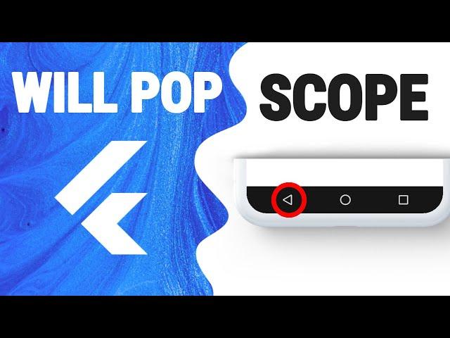 Flutter WillPopScope Widget - Android Back Button