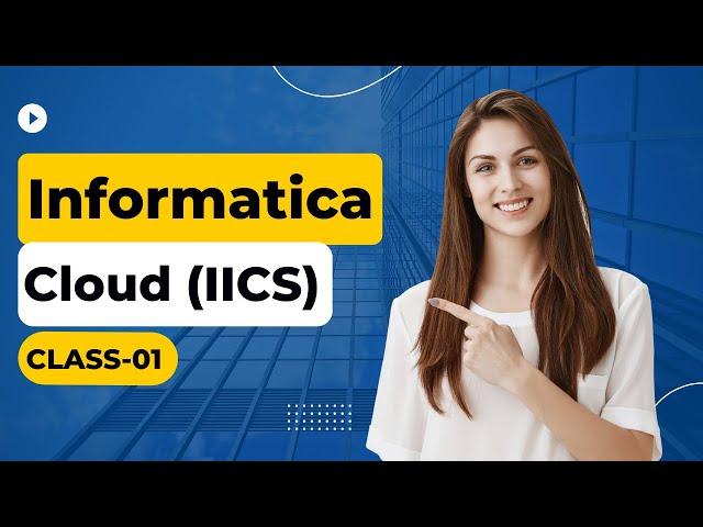 Informatica Intelligent Cloud Services (IICS) Class 01  Online session  by Visualpath