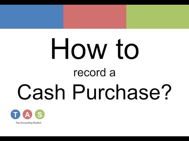 How to record a Cash Purchase?