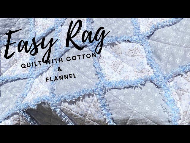 EASY RAG QUILT WITH COTTON AND FLANNEL