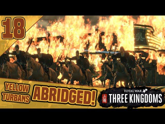 Three Kingdoms Abridged #18 | Yellow Turbans (Gone Du) Campaign Highlights