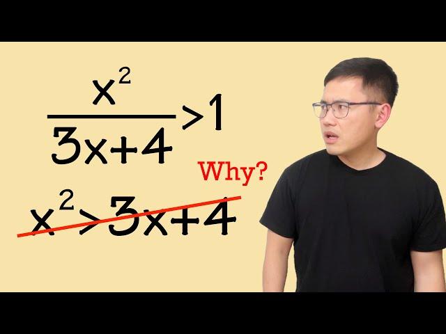 Why solving a rational inequality is tricky!