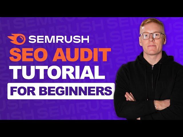 SEMRush SEO Audit Tutorial for 2023 - Perfect for Beginners!