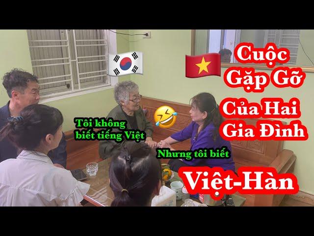 CUỘC GẶP GỠ CỦA HAI GIA ĐÌNH VIỆT HÀN | CẶP ĐÔI VIỆT-HÀN