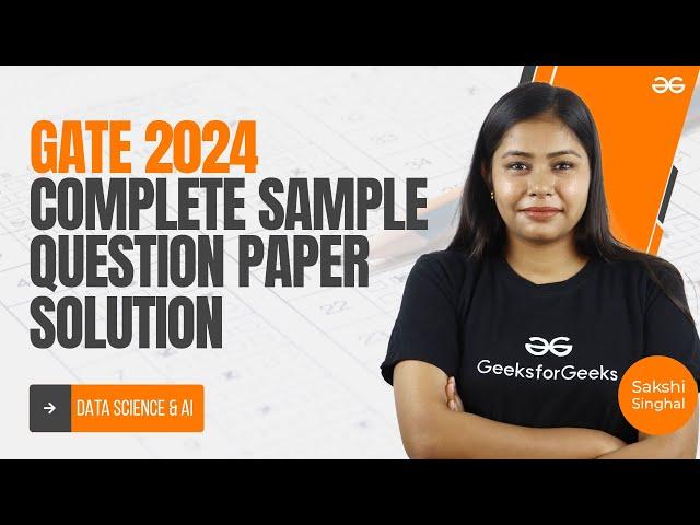 Complete Sample Question Paper Solution | GATE 2024- Data Science and Artifical Intelligence 