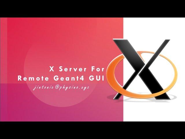 X server for remote Geant4 GUI