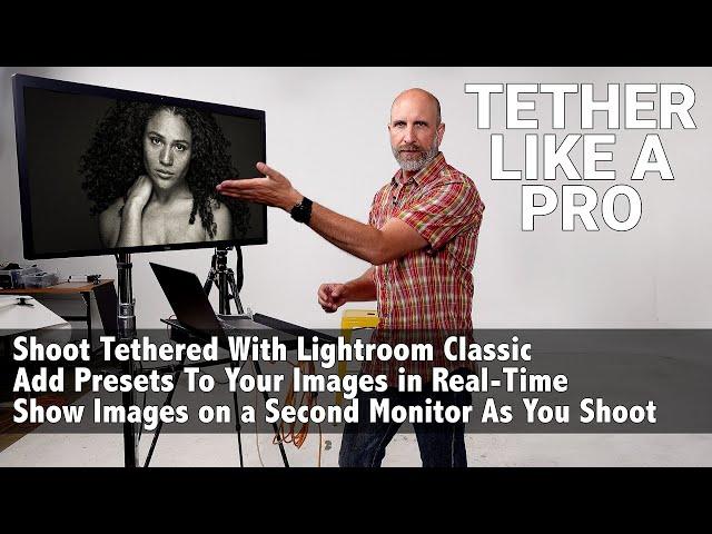 Create Adobe Lightroom Classic Presets for Tethered Shooting | Mark Wallace | Exploring Photography