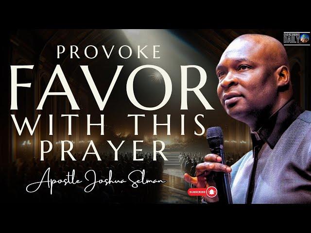 [12.00] #midnightprayers: Use This Prayer To Provoke Favor Into Your Life | Apostle Joshua Selman