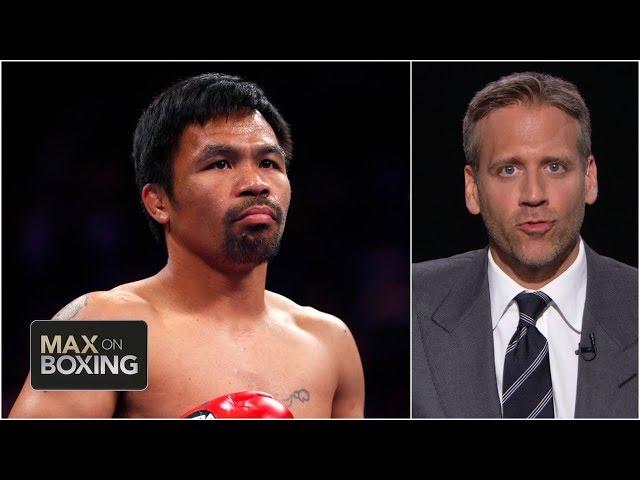 Manny Pacquiao has a case for the best pound-for-pound fighter ever | Max on Boxing