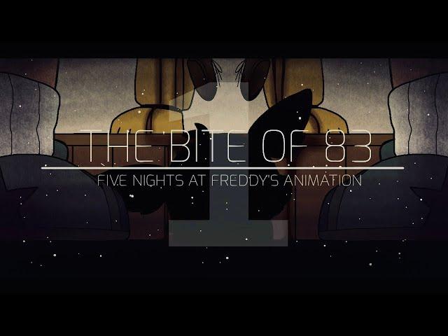 The Bite Of 83 - Five Nights at Freddy’s Animation ( Re-Animated / Part 1 ) WARNING: BLOOD/LANGUAGE