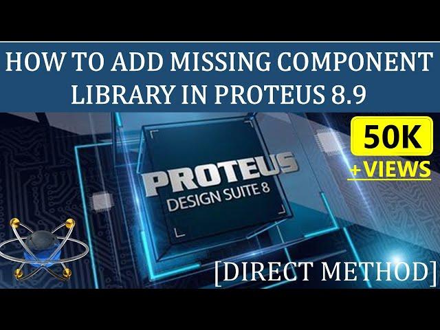 How to Add New Component Library in Proteus 8 | Direct Method