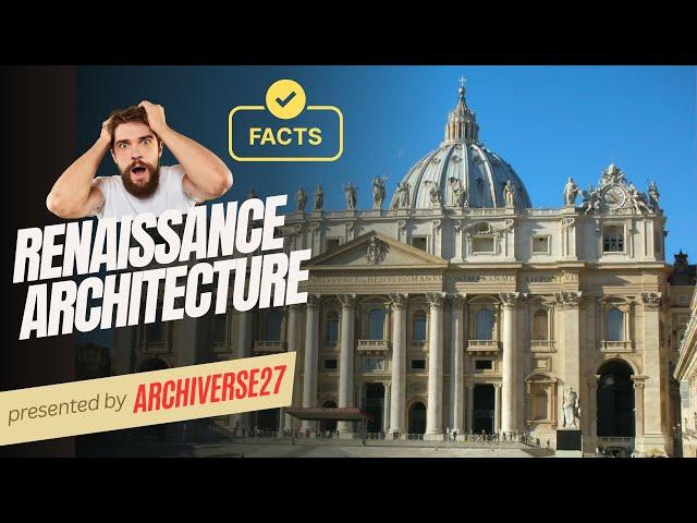 Renaissance Architecture: Fascinating Historical Facts | Architectural Evolution