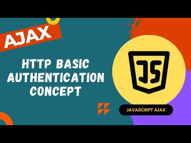 37. HTTP Basic Authentication. Secure Sensitive Data in HTTP server with www-authenticate - AJAX.