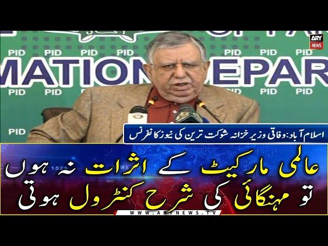 Federal Minister for Finance Shaukat Tarin's News Conference