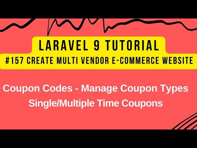 Laravel 9 Tutorial #157 | Coupon Codes - Manage Coupon Types | Single/Multiple Time Coupons