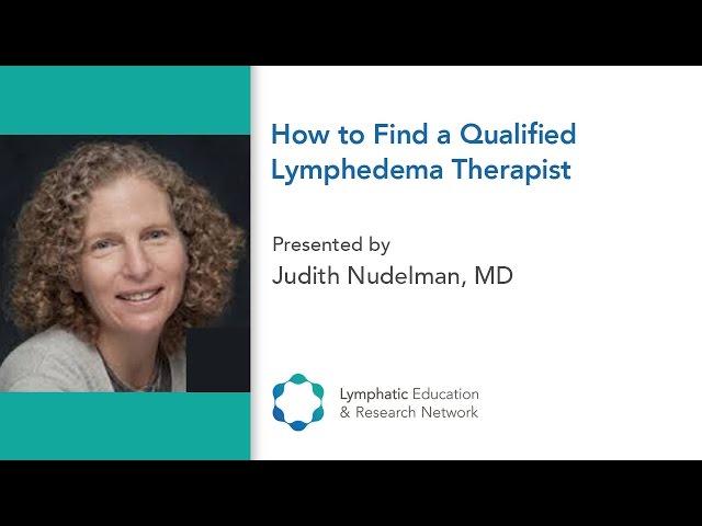 How to Find a Qualified Lymphedema Therapist - LE&RN