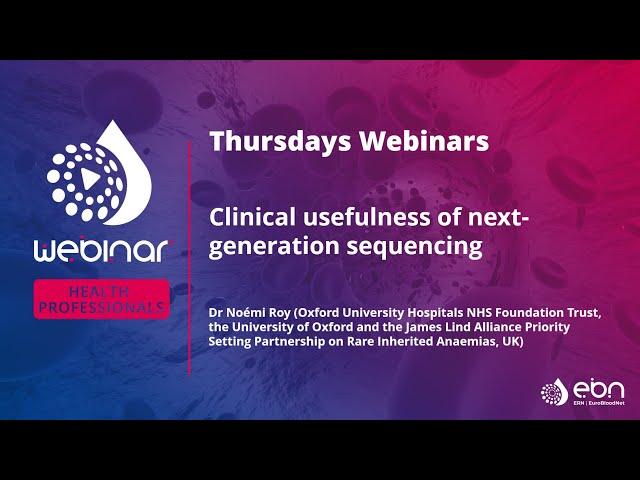 ERN-EuroBloodNet Thursdays Webinars - Clinical usefulness of next-generation sequencing