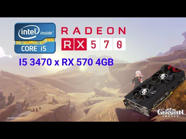 i5 3470 x RX 570 4GB  | Benchmark Genshin Impact 1080P Highest