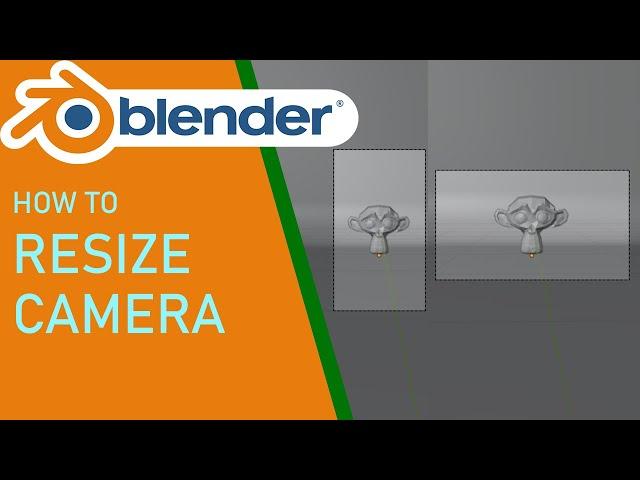 Blender How to Resize Camera