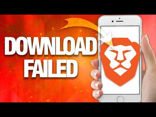 How To Fix Brave Browser Download Failed ( Final Solution )