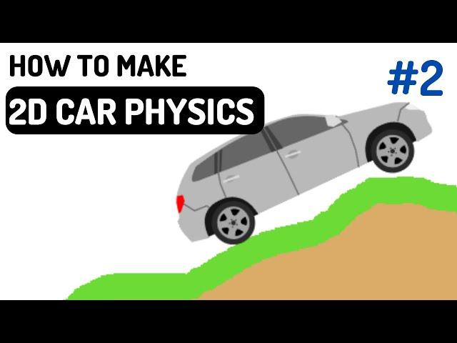 How to Make 2D Car Physics in Scratch (Part 2)