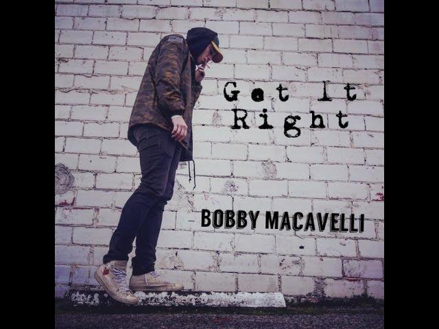 Get It Right - Bobby Macavelli (Audio Only)