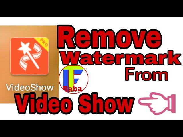 Remove watermark from VideoShow  app.