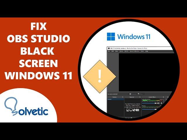 How to Fix OBS Black Screen Windows 11 ️