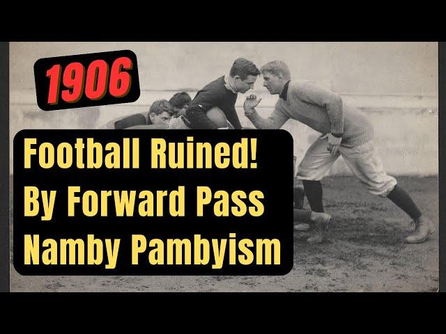 The Forward Pass: How a Rule Change in 1906 Revolutionized Football Strategy FOREVER - History