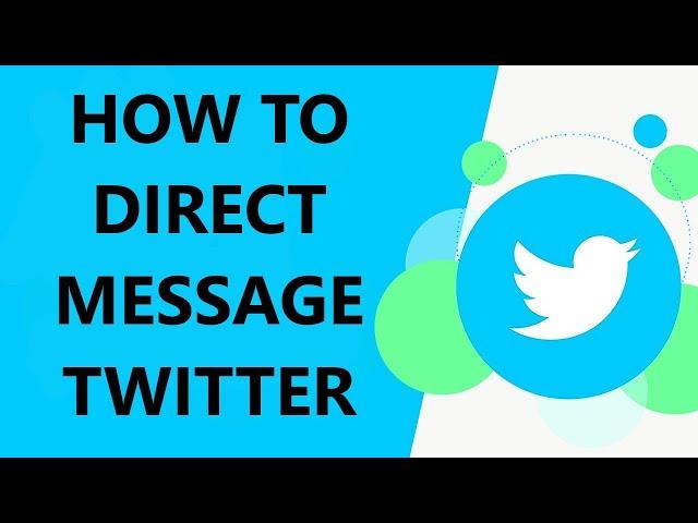 How to Direct Message on Twitter 2025