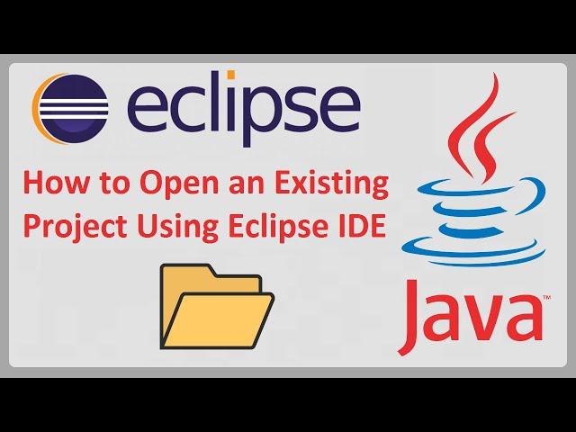 How to Open an Existing Java Project Using Eclipse IDE