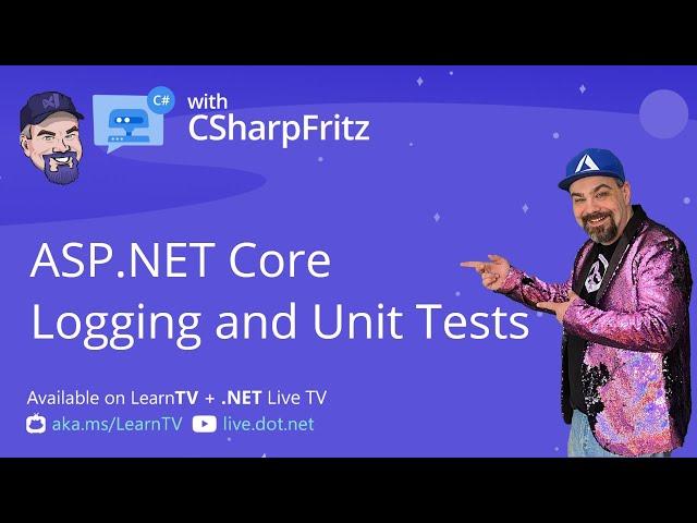 Learn C# with CSharpFritz - Logging, Testing, and Filters in ASP.NET Core