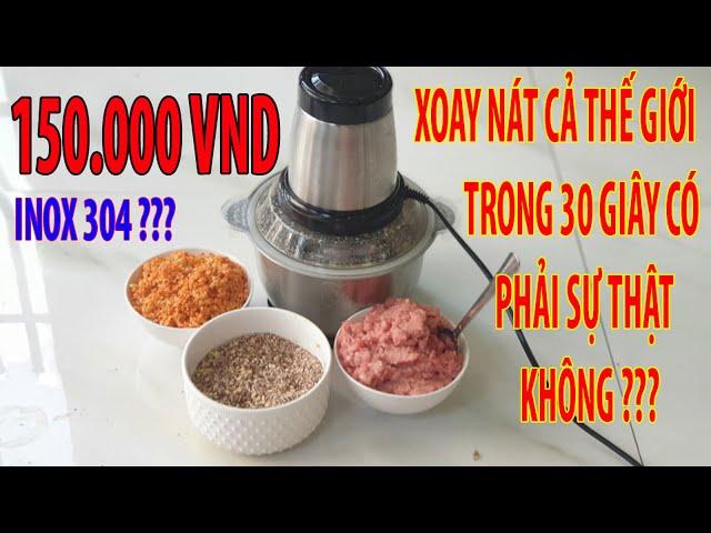 Máy Xay Thịt Cá Rau Củ Quả 250W INOX 304 - Dung Tích 2 Lít 4 Lưỡi Dao Giá 150.000 VND???