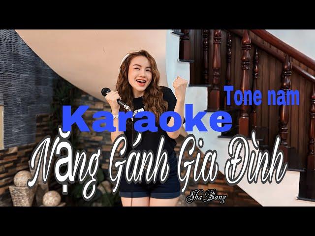 KARAOKE || NẶNG GÁNH GIA ĐÌNH || SHA BĂNG || TONE NAM